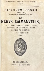 DE REBVS EMMANVELIS, // LVSITANAE REGIS INVICTISSIMI, // ... // ITEM // IO: MATALLII METELLI // TOMVS I. (ao TOMVS III).